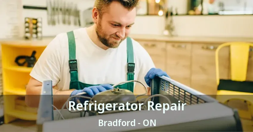 Refrigerator Repair Bradford - ON