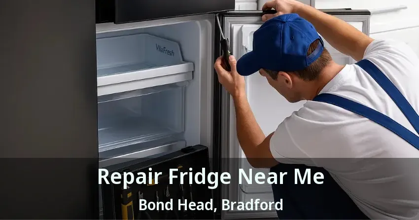 Repair Fridge Near Me Bond Head, Bradford - ON
