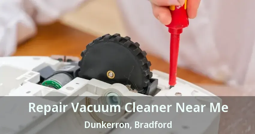 Repair Vacuum Cleaner Near Me Dunkerron, Bradford - ON
