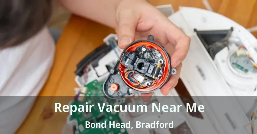 Repair Vacuum Near Me Bond Head, Bradford - ON