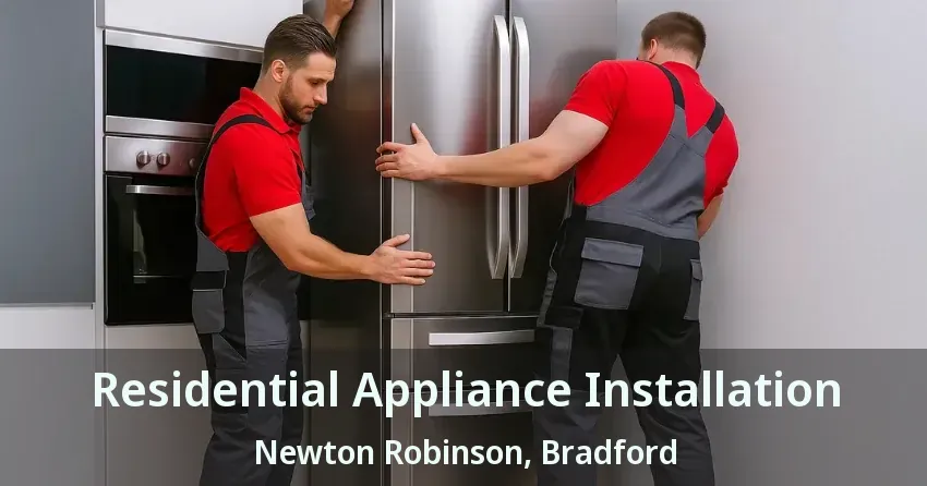 Residential Appliance Installation Newton Robinson, Bradford - ON