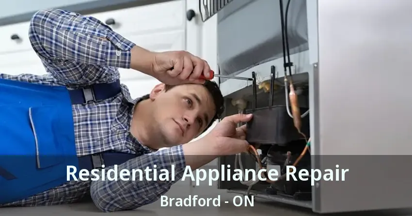 Residential Appliance Repair Bradford - ON
