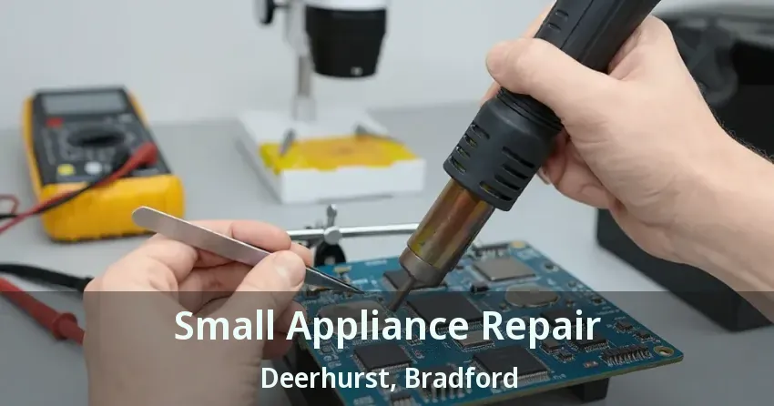 Small Appliance Repair Deerhurst, Bradford - ON