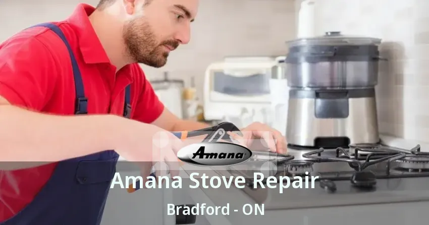 Amana Stove Repair Bradford - ON