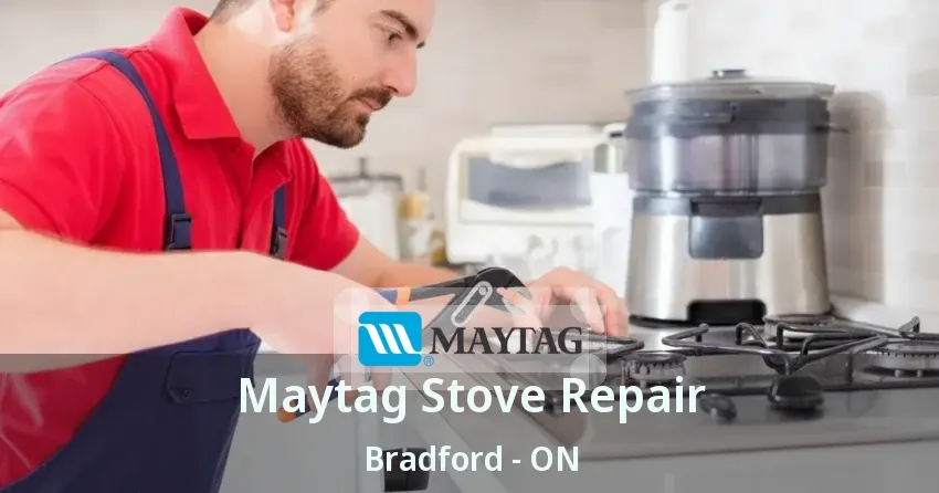 Maytag Stove Repair Bradford - ON