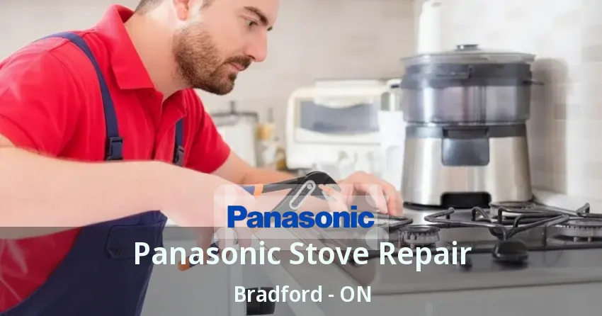 Panasonic Stove Repair Bradford - ON