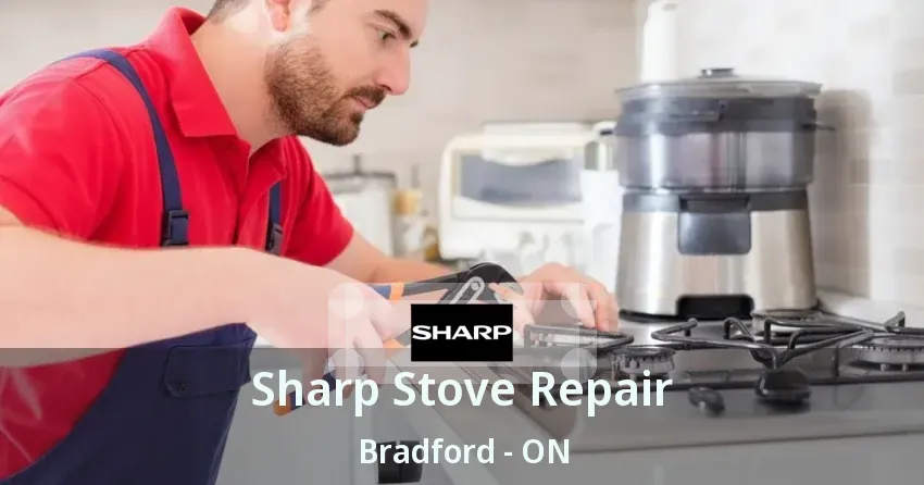 Sharp Stove Repair Bradford - ON