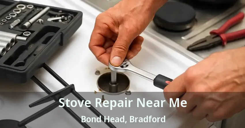 Stove Repair Near Me Bond Head, Bradford - ON