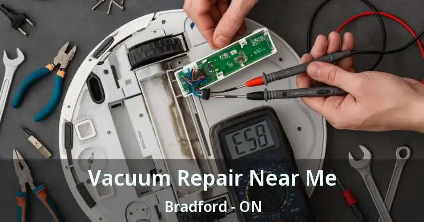 Vacuum Repair Near Me Bradford - ON
