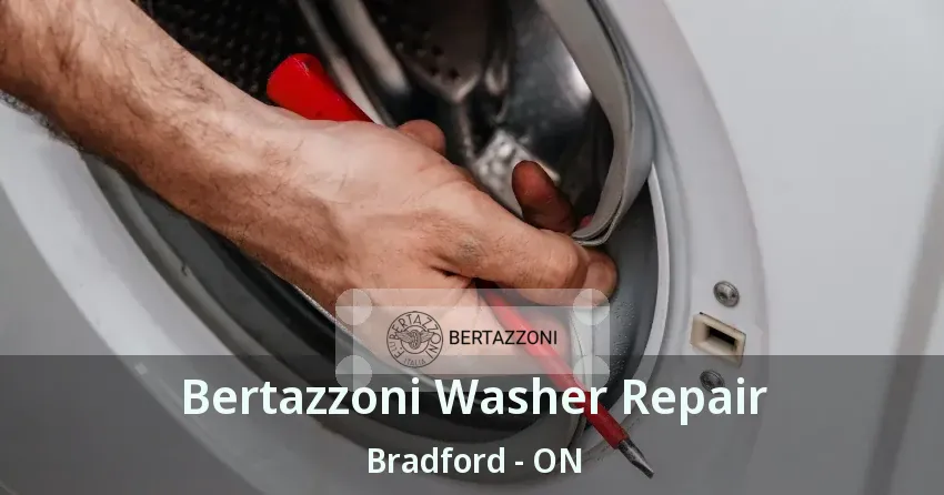 Bertazzoni Washer Repair Bradford - ON