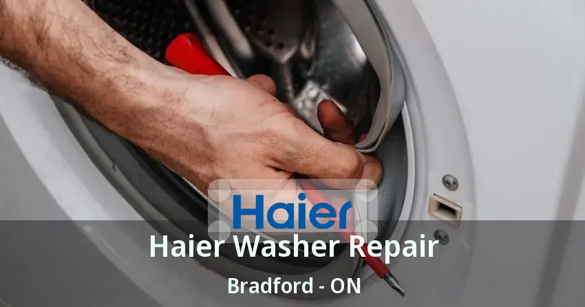 Haier Washer Repair Bradford - ON