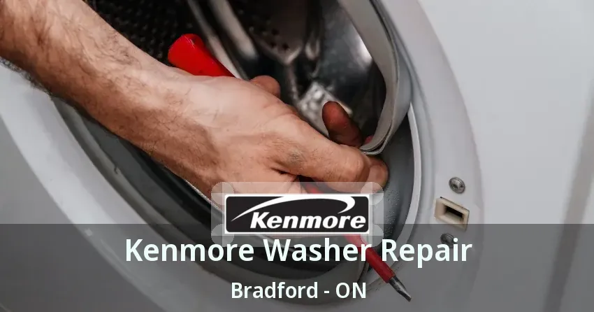 Kenmore Washer Repair Bradford - ON