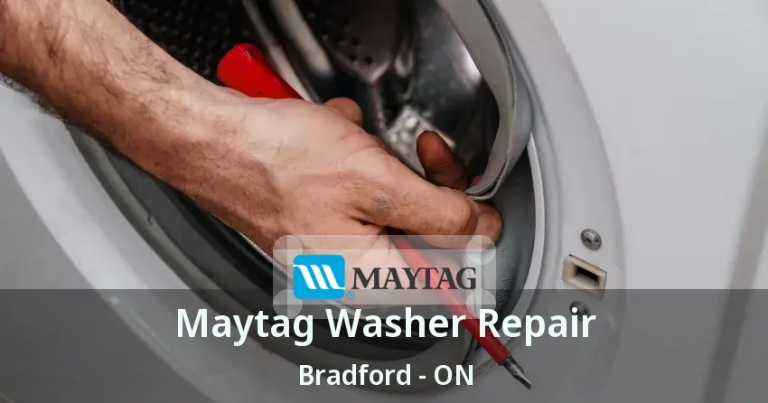 Maytag Washer Repair Bradford - ON