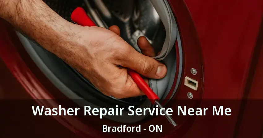Washer Repair Service Near Me Bradford - ON